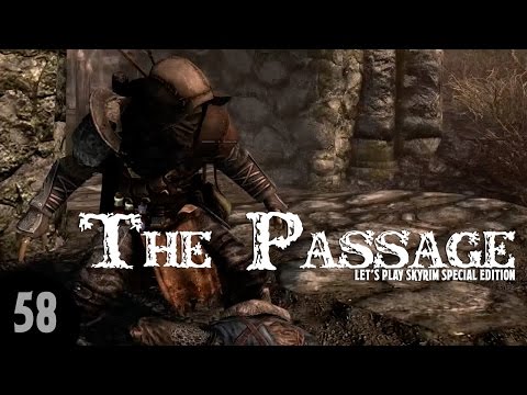 Let's Play Skyrim SE: The Passage - Part 58