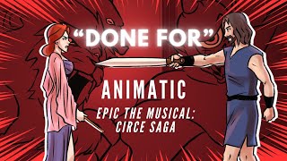 Done For ANIMATIC || EPIC the Musical: Circe Saga