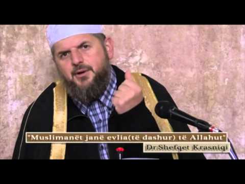 Nr. 34 AKIDE TAHAVIJE  Muslimanët janë evlia të dashur të Allahut - Dr. Shefqet Krasniqi