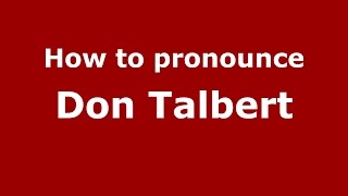 How to pronounce Don Talbert