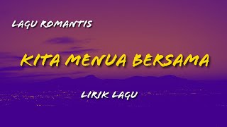 Download lagu Kita Menua Bersama  Romantis   Lirik #menuabersamamu mp3
