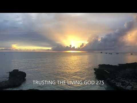 Hymns Old And New TRUSTING THE LIVING GOD 275