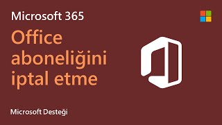 Microsoft 365 aboneliğiniz nasıl iptal edilir | Microsoft