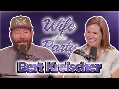 Dating Bert Kreischer Again | Wife of the Party Podcast | # 288