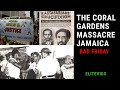 THE CORAL GARDENS MASSACRE JAMAICA Bad Friday