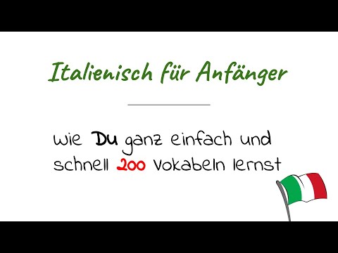 Schnell und einfach über 200 Vokabeln auf Italienisch lernen - Italienisch lernen für Anfänger