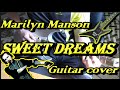 Marilyn Manson - Sweet Dreams (Guitar Cover ...