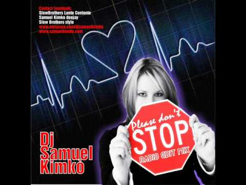 DJ SAMUEL KIMKO' - please don't stop (radio edit)