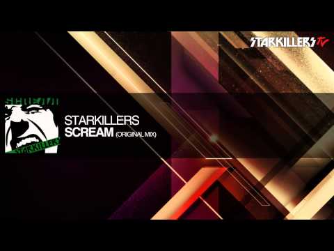 Starkillers - Scream (Original Mix)