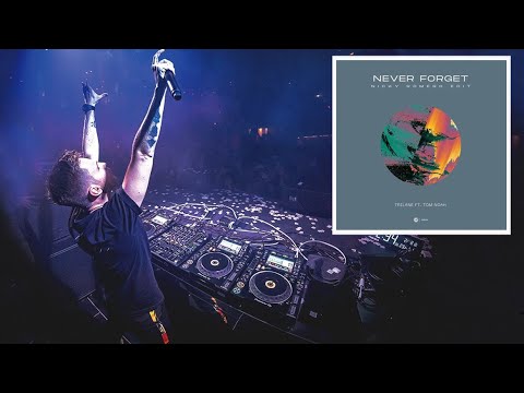 Trilane ft. Tom Noah - Never Forget (Nicky Romero Edit) [Lyrics]