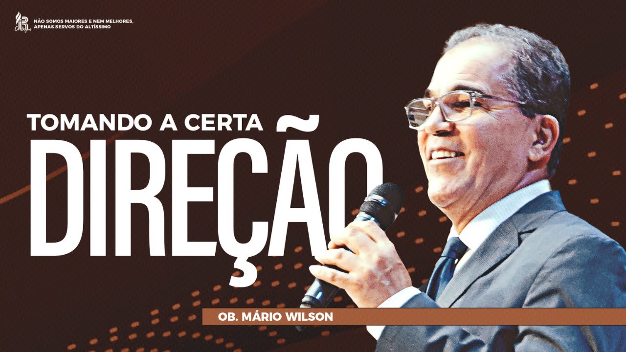 Tomando a certa direção | Ob. Mario Wilson | Culto Betel  | 26/05/2024