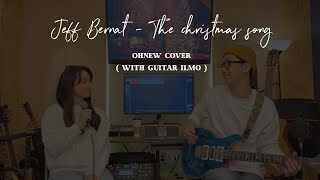 Jeff Bernat - The Christmas Song OHNEW Cover (with Guitar ILMO)