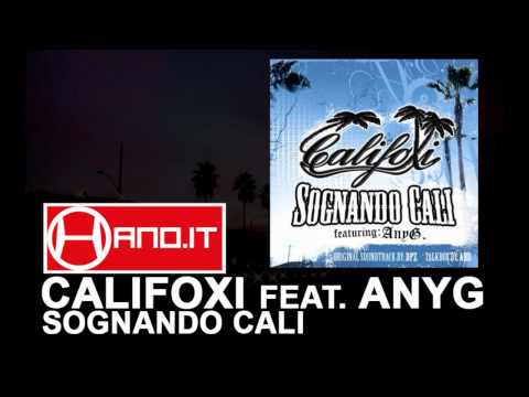 Califoxi feat. AnyG - Sognando Cali - Hano.it