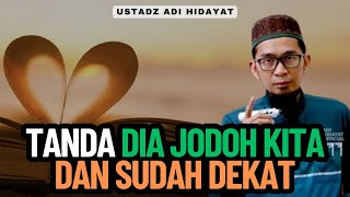 Download lagu Tanda Dia Jodoh Kita Dan Sudah Dekat - Ustadz Adi Hidayat mp3