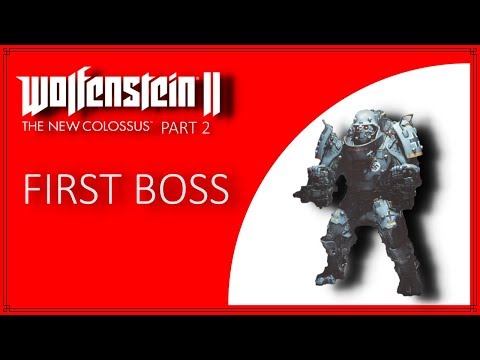 Wolfenstein 2: The New Colossus(Part 2) - FIRST BOSS!