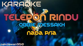Download lagu TELEPON RINDU OBBIE MESSAKH || KARAOKE NADA PRIA || COVER YAMAHA PSR mp3