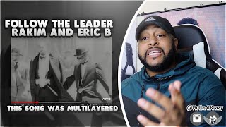 RAKIM &amp; ERIC B - FOLLOW THE LEADER | THIS SONG WAS DEEP | REACTION