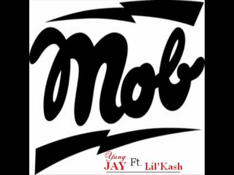 Yung Jay Ft. Lil'Kash - MOB