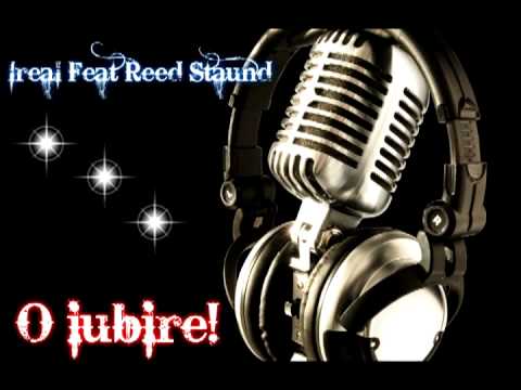 Ireal feat. Reed Staund - O iubire