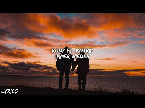 Rooz ft. Motrip - Immer Wieder (Lyrics)