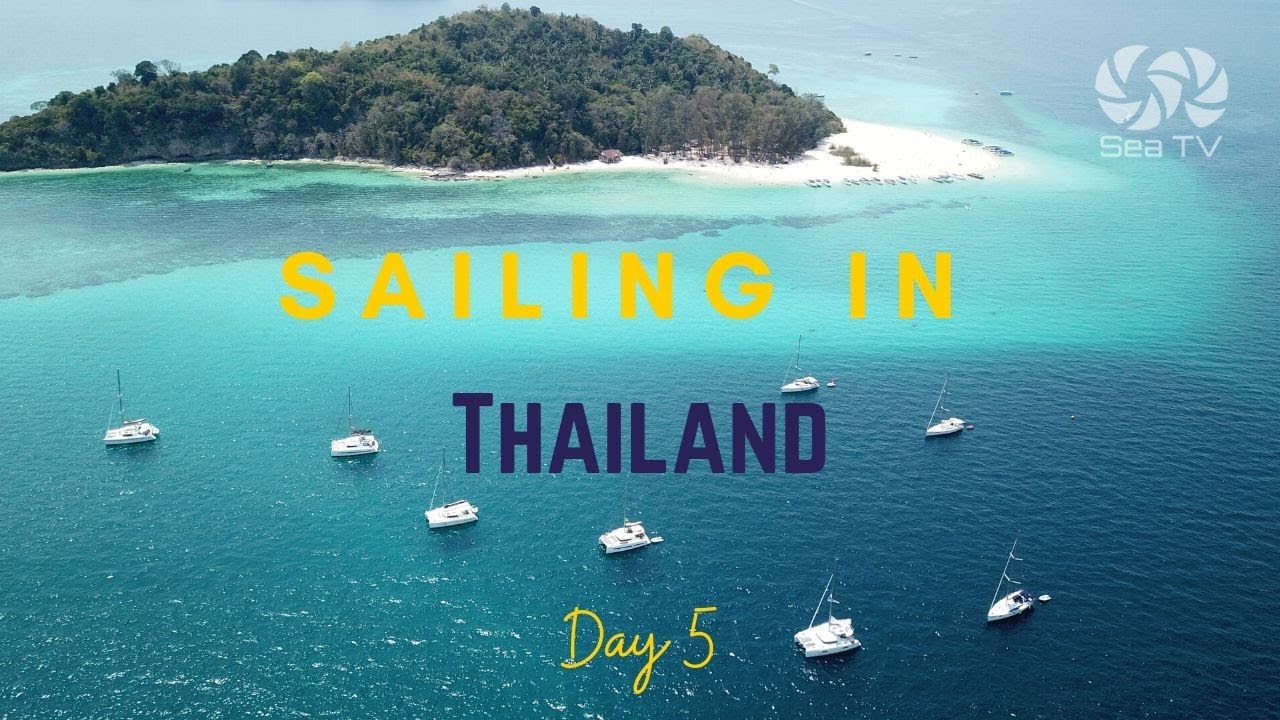 Sailing in Thailand Day 5: Ko Lanta - Ko phi phi islands | SeaTV