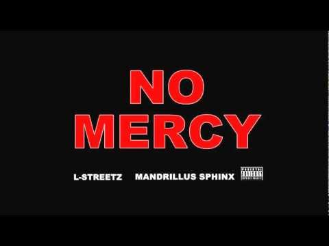 No Mercy - L.Streetz ft. Mandrillus S. - I Am 410