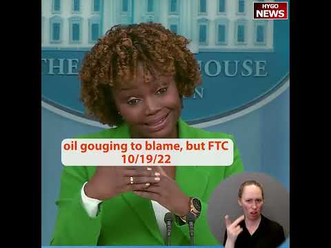 Q: FTC has found no price gouging why President still continues? WH: we see their profit