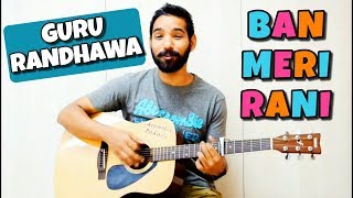 Ban Ja Tu Meri Rani Guitar Chords Lesson (Guru Randhawa) | Tumhari Sulu |