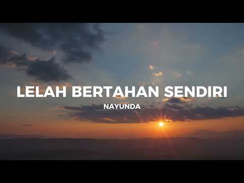 Nayunda - Lelah Bertahan Sendiri (Official Lirik)