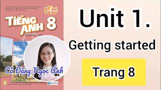 Tiếng Anh lớp 8 Global Success | Unit 1. Leisure time | Getting started | Trang 8,9 | Cô Ngọc Ánh