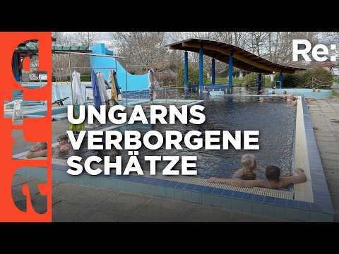 Das Geschäft mit Ungarns Thermalquellen | ARTE Re: