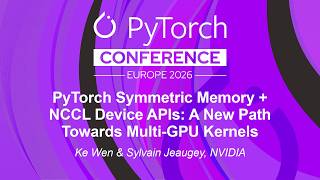 PyTorch Symmetric Memory + NCCL Device APIs: A New Path Towards Multi-