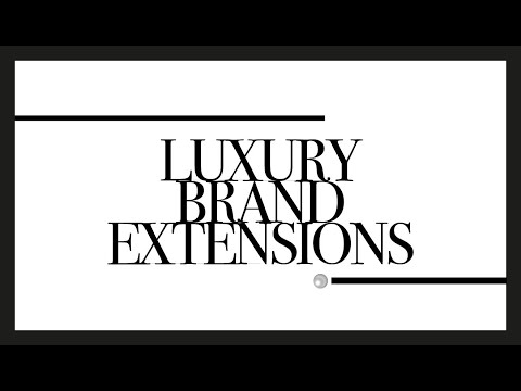 How luxury brands do brand extensions | 3 Lessons from luxury brands