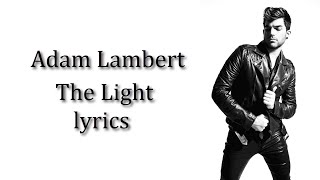 Adam Lambert - The Light lyrics