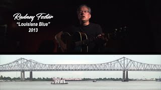 RADNEY FOSTER Louisiana Blue 2012 [4K UHD]