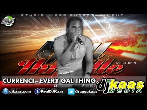 Currenci - Every Gal Thing [Raw](June 2014) Full Throttle Riddim - Studio Vibes Ent. | Dancehall