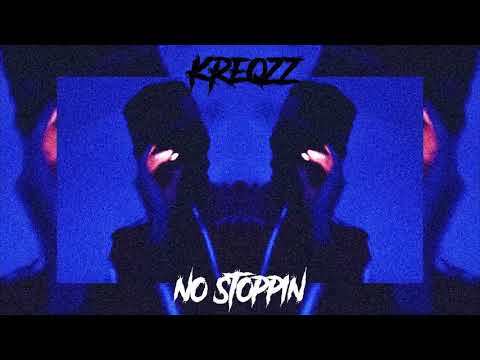 Kreqzz - No stoppin' (prod.by trashy)