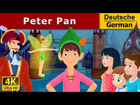 Peter Pan in German | Gute Nacht Geschichte | Märchen Für Kinder | 4K UHD | Deutsche Märchen
