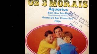 Os 3 Morais - AQUARIUS - gravação de 1969