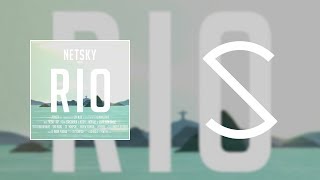 Netsky - Rio [Lyrics]