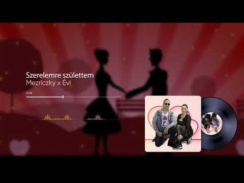 Mezriczky x Évi - Szerelemre születtem