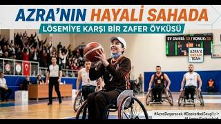 Lösemiyle Mücadele Eden Azra’nın En Büyük Hayali Basketbolcu Olmak