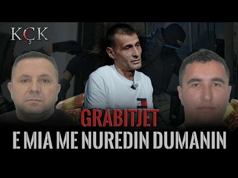 KÇK: Grabitjet e mia me Nuredin Dumanin