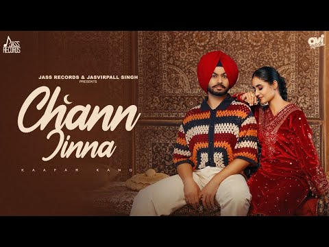 Chann Jinna (Official Video) kaafar Kang | Aakrati Kapoor | Freezzy Beatz | Jass Records