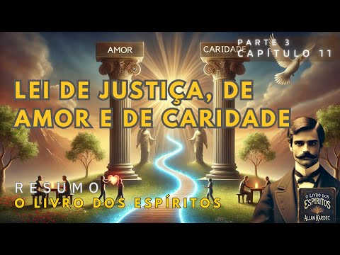A Lei de Justiça, Amor e Caridade: O Caminho para a Evolução Moral