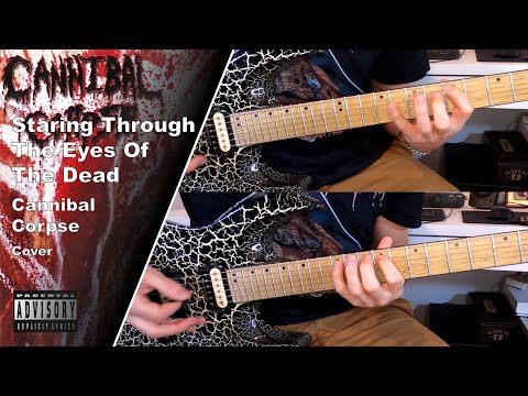 Cannibal Corpse - Staring Through The Eyes Of The Dead - Guitar Cover w/Solos (+Tabs)
