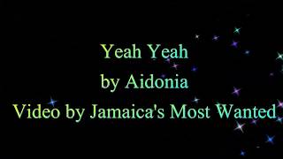 Yeah Yeah - Aidonia 2017  Lyrics