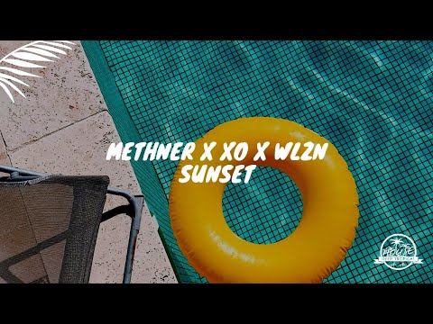 Methner x XO x WLZN - Sunset
