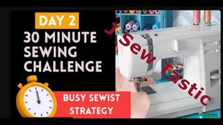 Day 2 30 min of Sewing for 30 Days #30minsewchallenge