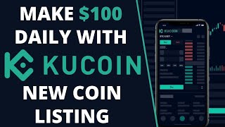 How To Make $100 a Day With Kucoin New Listings